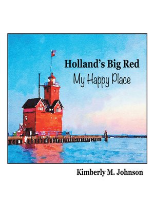 cover image of Holland's Big Red My Happy Place